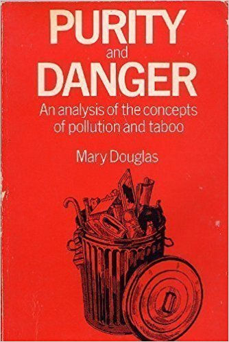 Purity and Danger Revisited: Dirt and&nbsp;Racism