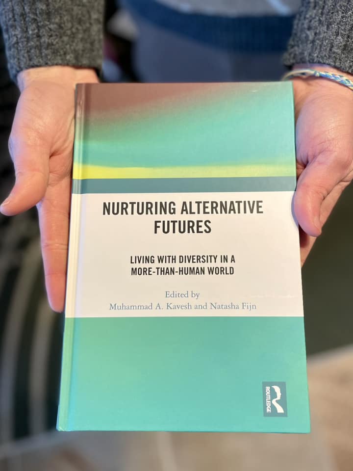 Our Edited Volume is Out: Nurturing Alternative Futures: Living with Diversity in a More-than-Human&nbsp;World